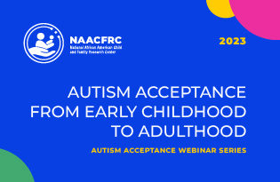 Autism Acceptance from Early Childhood to Adulthood